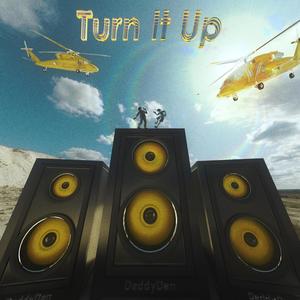 Turn It Up(feat. kashani) (Explicit)