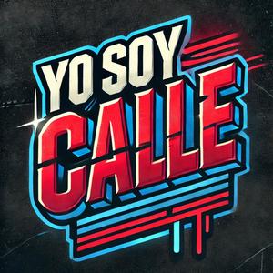 Yo Soy Calle (feat. Amado El Filin, El Blimblinero, La Minnie & Bambino Garrido)