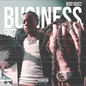 BUSINESS (feat. RODDY RACKZZ) [Explicit]