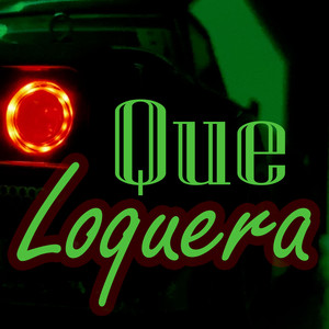 Qué Loquera