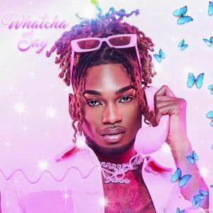 Whatcha Say (Explicit)