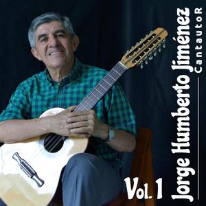 Jorge Humberto Jimenez (Cantautor Vol. 1)