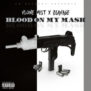 Blood On My Mask (Explicit)