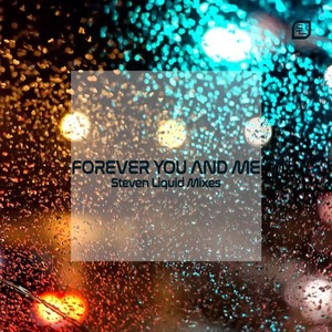 Forever You and Me (Steven Liquid Club Mix)