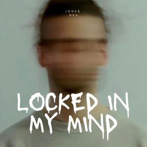 LOCKED IN MY MIND (Explicit)