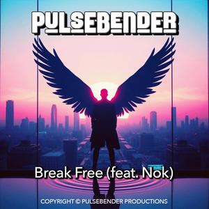 Break Free (feat. Nok)