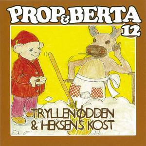 Prop Og Berta 12 (Tryllenødden Og Heksens Kost)