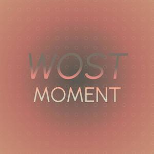 Wost Moment