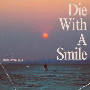 Die With A Smile (Violin Version)