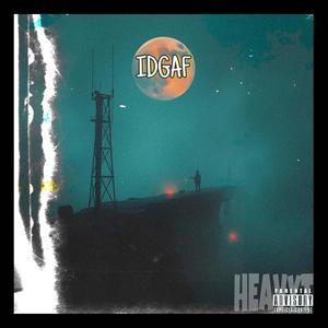 IDGAF (Explicit)