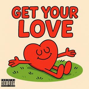 Get Your Love (Explicit)