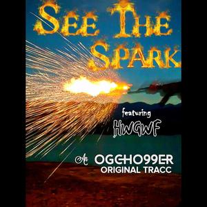 See The Spark (feat. HWGWF) (Explicit)