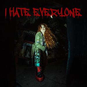 I Hate Everyone (Explicit)