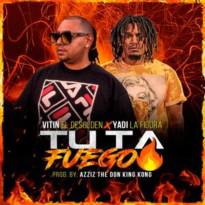 TU Ta Fuego (feat. Yadi la Figura) [Explicit]