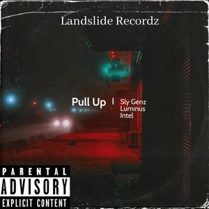 Pull up on you (feat. luminus & INT3LL) [Explicit]