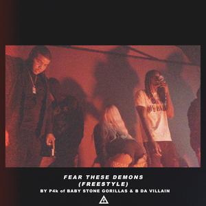FEAR THESE DEMONS Freestyle (feat. P4K) (Explicit)
