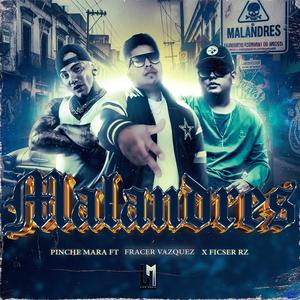 MALANDRES (feat. Pinche Mara & Ficser Rz) (Explicit)