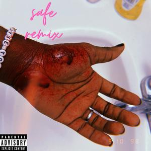 Safe (Remix Version) [Explicit]