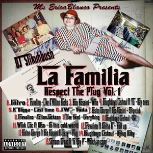 La Familia: Respect The Plug Vol. 1