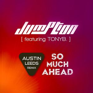 So Much Ahead (feat. TONYB.) (Austin Leeds Remix)