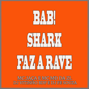 Bab! Shark Faz Rave (Explicit)