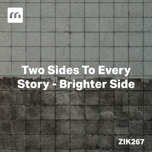 Two Sides To Every Story - Brighter Side