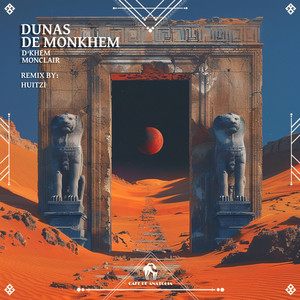 Dunas De Monkhem (Huitzi Remix)