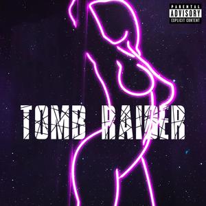Tomb Raider (Explicit)