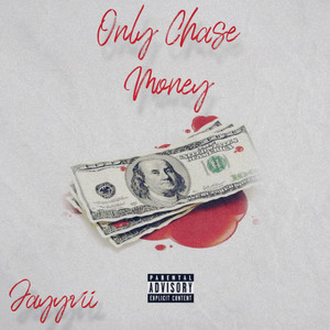Only Chase Money (Explicit)