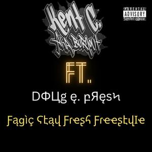Fagic Stay Fresh Freestyle (feat. Doug E. Fresh) (Explicit)