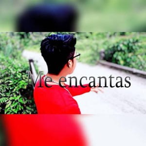 Me Encantas (Explicit)