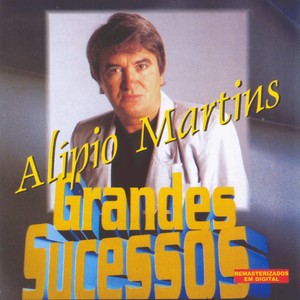 Os Grandes Sucessos de Alípio Martins