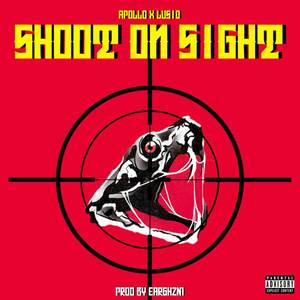 Shoot on Sight (Explicit)