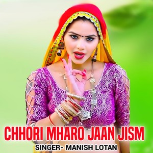 Chhori Mharo Jaan Jism