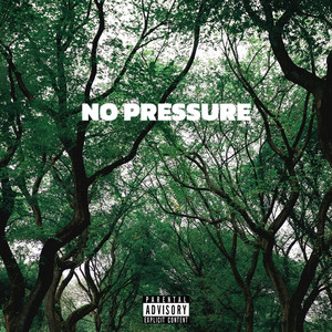 No Pressure (Explicit)