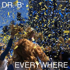 Everywhere (feat. Galaxy B [Dr. B]) [Gold Blooded Remix] [Explicit]