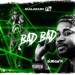Bad bad(feat. bugge) (Explicit)
