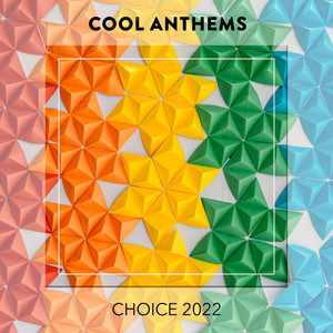 Cool Anthems CHOICE 2022