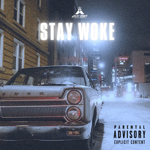Stay Woke (Explicit)