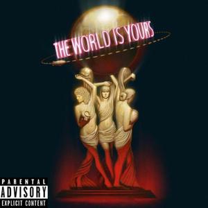 The World is Yourz (feat. JayDaManz) [Explicit]