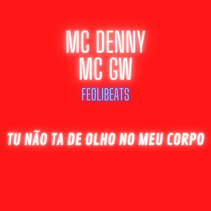 TU NÃO TA DE OLHO NO MEU CORPO (Explicit)