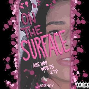 On The Surface, (feat. DeeeLuvvv) [Explicit]