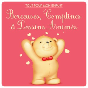 Tout pour mon enfant : Berceuses, comptines & dessins animés (Berceuses, comptines & dessins animés)