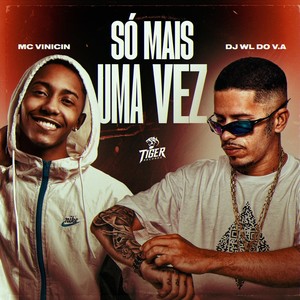 SÓ MAIS UMA VEZ (Explicit)