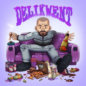 Delikwent (Explicit)