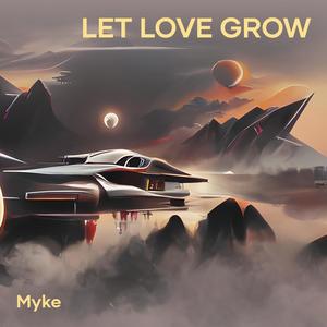 let love grow