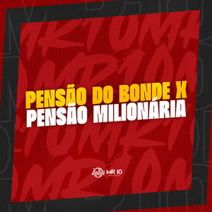 PENSÃO DO BONDE x PENSÃO MILIONÁRIA (Explicit)