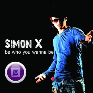 Be Who You Wanna Be (Original Mix)