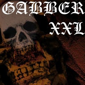 Gabber Xxl (Explicit)