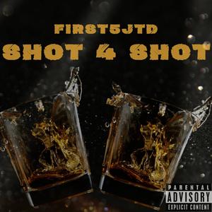 Shot 4 Shot (Explicit)